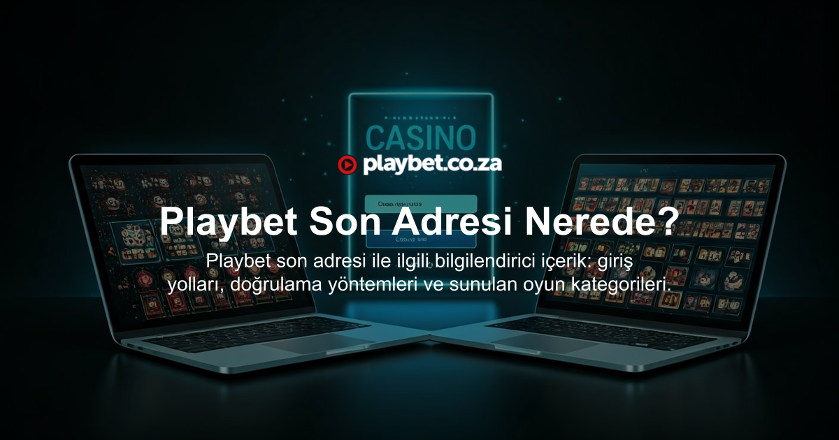 Playbet Son Adresi Nerede?